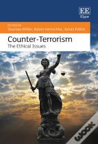 Counter-Terrorism - The Ethical Issues