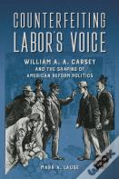 Counterfeiting Labor'S Voice