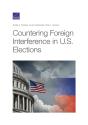 Countering Foreign Interference In U.S. Elections - Preview