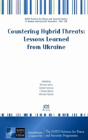 Countering Hybrid Threats: Lessons Learned From Ukraine - Preview