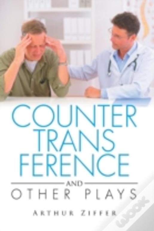 Countertransference And Other Plays