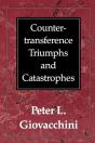 Countertransference Triumphs And Catastrophes - Preview