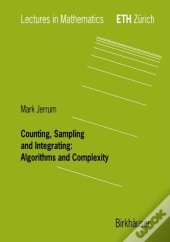 Counting, Sampling And Integrating: Algorithms And Complexity