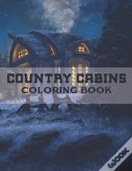 Country Cabins Coloring Book