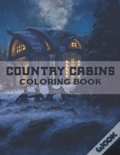 Country Cabins Coloring Book