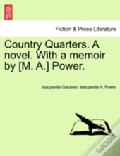 Country Quarters. A Novel. With A Memoir