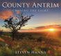 County Antrim: Chasing The Light - Preview