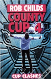 Capa do artigo County Cup (4): Cup Clashes