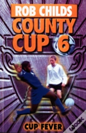 Capa do artigo County Cup (6): Cup Fever