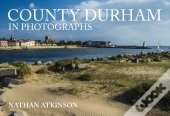 County Durham In Photographs