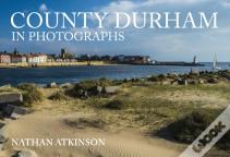 County Durham In Photographs