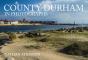 County Durham In Photographs - Preview