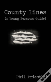 County Lines - A Young Person'S Guide