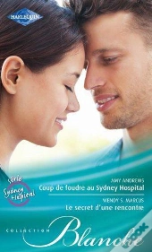 Coup De Foudre Au Sydney Hospital - Le Secret D'Une Rencontre