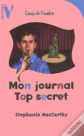 Coup De Foudre ; Mon Journal Top Secret