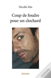 Coup De Foudre Pour Un Clochard