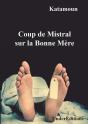 Coup De Mistral Sur La Bonne Mere - Preview