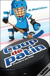 Capa do artigo Coup De Patin Tome 1 ; Première Période