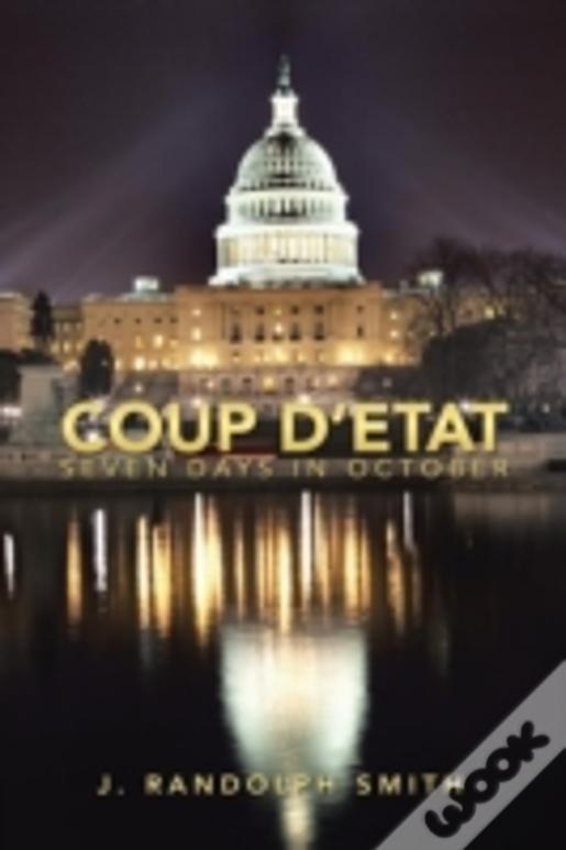 Coup D'Etat: Seven Days In October