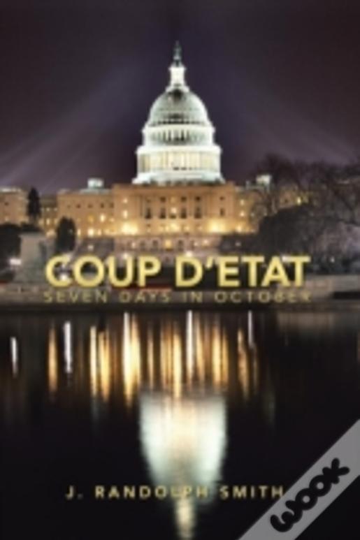 Coup D'Etat: Seven Days In October