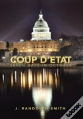 Coup D'Etat: Seven Days In October