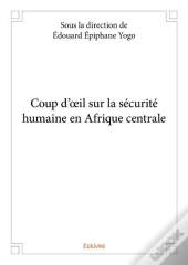 Coup D'Oeil Sur La Securite Humaine En Afrique Centrale