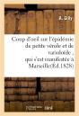 Coup D'Oeil Sur L'Epidemie De Petite Verole Et De Varioloide , Qui S'Est Manifestee A Marseille - Preview