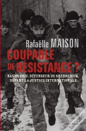 Capa do artigo Coupable De Résistance ? Maser Oric, Défenseur De Srebrenica, Devant La Justice Internationale