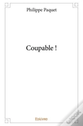 Coupable !