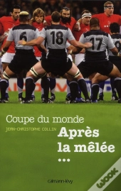 Coupe Du Monde ; Après La Mêlée