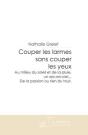 Couper Les Larmes Sans Couper Les Yeux - Preview
