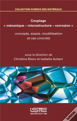Capa do artigo Couplage « Mécanique – Microstructure – Corrosion » ; Concepts, Essais, Modélisation Et Cas Concrets