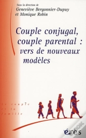 Couple Conjugal, Couple Parental ; Vers De Nouveaux Modèles
