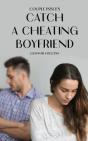 Couple Issues - Catch A Cheating Boyfriend - Preview