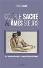 Couple Sacré & Âmes Soeur ; De L'Amour Charnel À L'Amour Inconditionnel - Preview