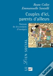 Couples D'Ici, Parents D'Ailleurs ; Parcours De Descendants D'Immigrés