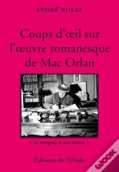 Coups D Oeil Sur L Oeuvre Romanesque De Mac Orlan