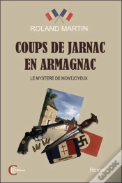 Capa do artigo Coups De Jarnac En Armagnac : Le Mystère De Montjoyeux