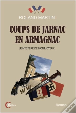 Capa do artigo Coups De Jarnac En Armagnac : Le Mystère De Montjoyeux