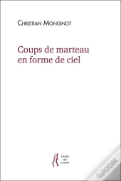 Coups De Marteau En Forme De Ciel