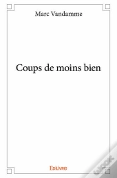 Coups De Moins Bien