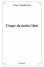 Coups De Moins Bien - Preview
