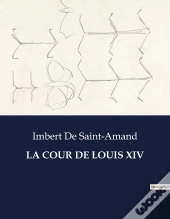 Cour De Louis Xiv - .