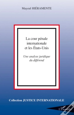 Capa do artigo Cour Pénale Internationale Et Les Etats- Unis ; Une Analyse Juridique Du Différend