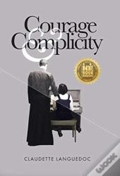 Courage And Complicity