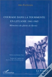 Capa do artigo Courage Dans La Tourmente En Lituanie 1941-1945 ; Memoires Du Ghetto De Kovno