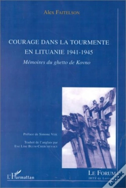 Capa do artigo Courage Dans La Tourmente En Lituanie 1941-1945 ; Memoires Du Ghetto De Kovno
