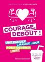 Courage, Debout ! : Une Parole Chaque Jour Pour Devenir Libre - Preview