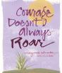 Courage Doesn'T Always Roar - Preview