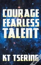 Courage Fearless Talent
